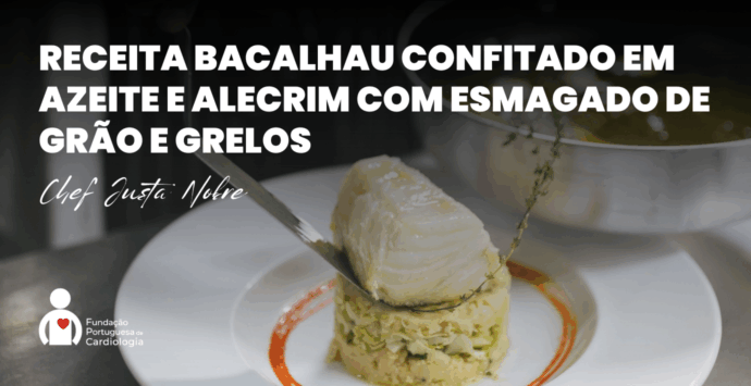 FPC e Chef Justa Nobre: Uma receita especial pensada para o coração!