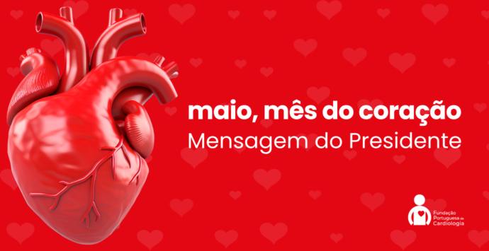 Maio, Mês do Coração – Mensagem do Presidente