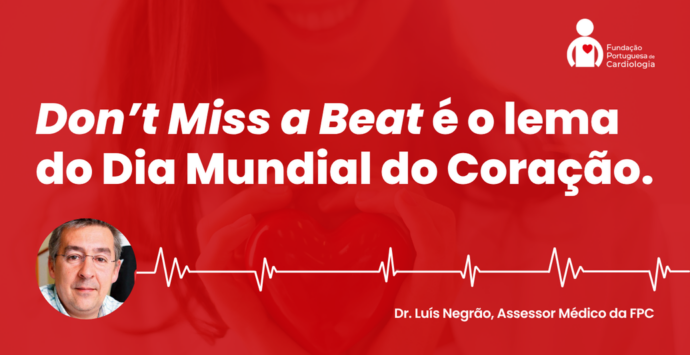 Don’t Miss a Beat é o lema do Dia Mundial do Coração